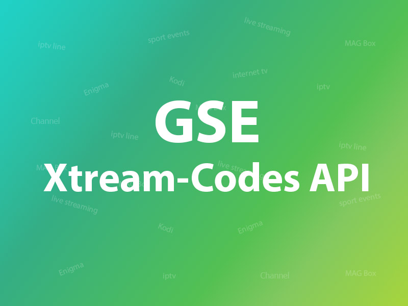 GSE Smart IPTV app with Xtream-Codes API setup